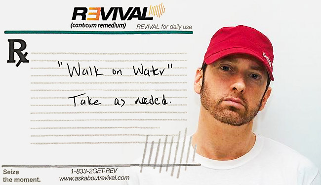 Eminem получил рецепт REVIVAL: Walk on Water