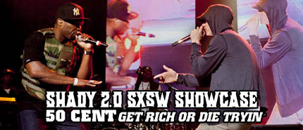 50 Cent & Eminem Performs Get Rich Or Die Tryin’ At Shady 2.0 SXSW Showcase
