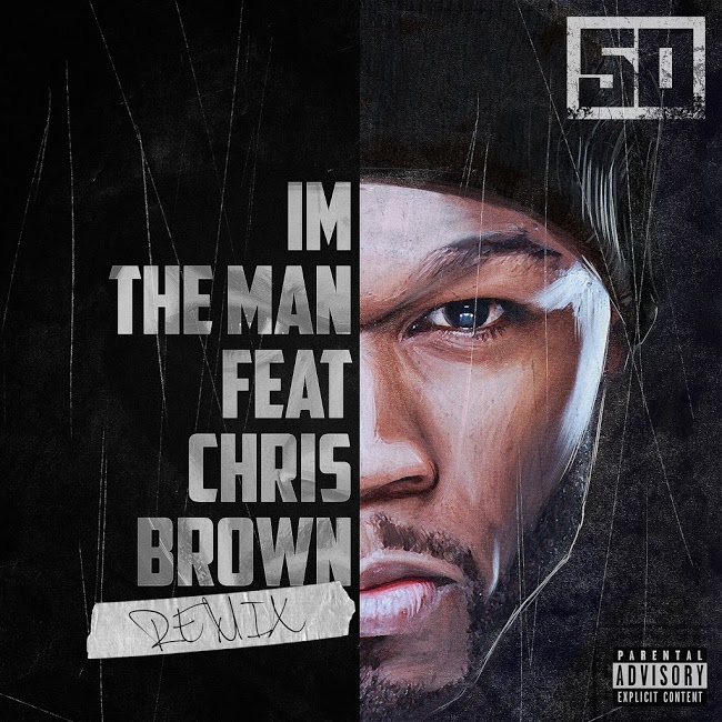 50 Cent ft. Chris Brown - I'm The Man (Remix)(Single)