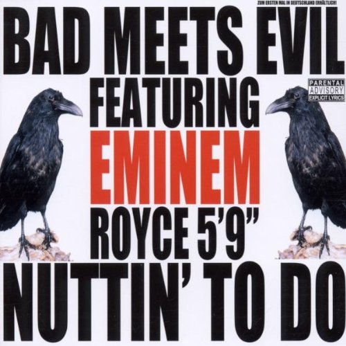 Bad Meets Evil - Nuttin' to Do (Single)