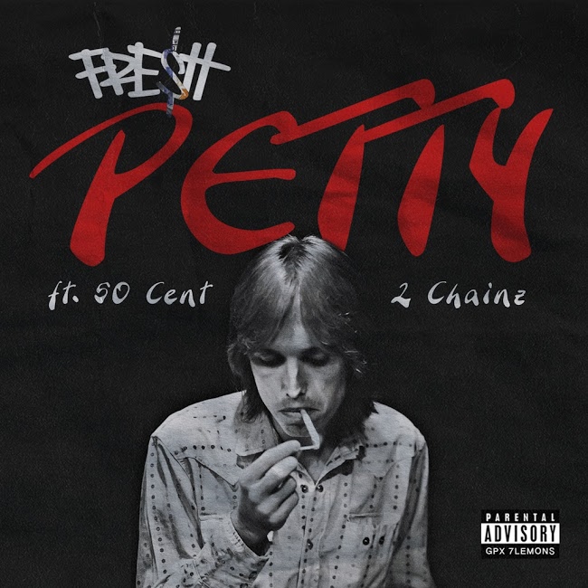 Fre$h ft. 50 Cent & 2 Chainz - Petty (Single)