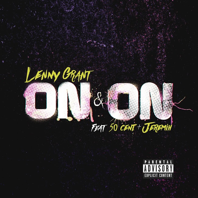 Lenny Grant ft. 50 Cent & Jeremih - On & On (Single)