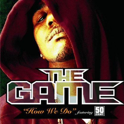 The Game ft. 50 Cent - How We Do (Single)